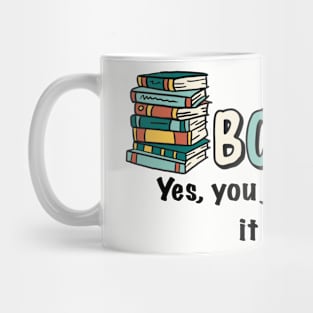 Books? Yes, you just guessed it right! Mug